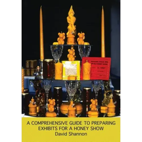 A Comprehensive Guide to Preparing Exhibits for a Honey Show