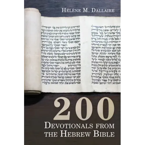 200 Devotionals from the Hebrew Bible