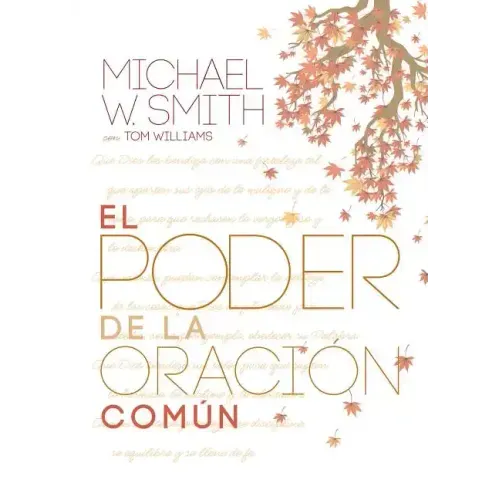 El Poder de la Oración Común: El Señor Te Bendiga Y Te Guarde