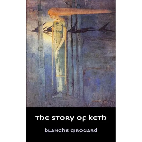 The Story of Keth