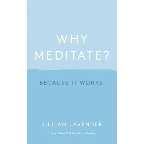 Why Meditate? Because It Works