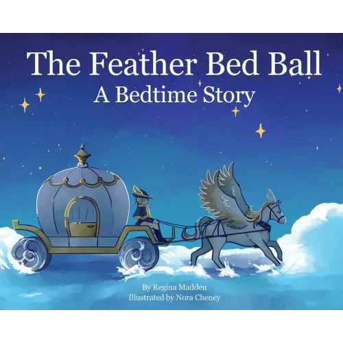 The Feather Bed Ball: A Bedtime Story