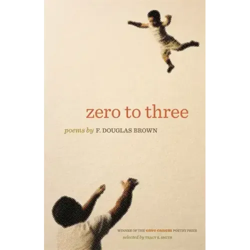 Zero to Three: Poems