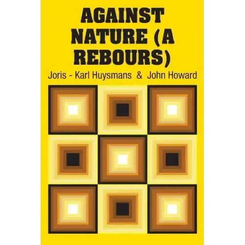 Against Nature (A Rebours)