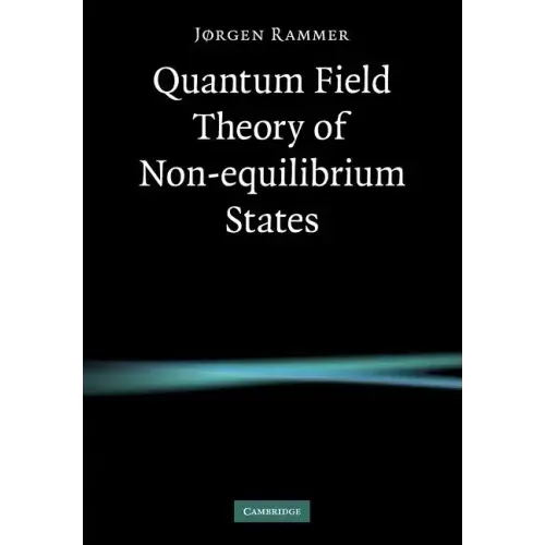 Quantum Field Theory of Non-Equilibrium States