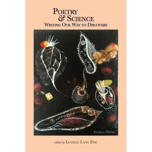 Poetry and Science: Writing Our Way to Discovery