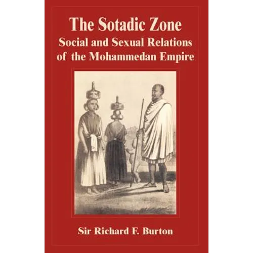 The Sotadic Zone: Social and Sexual Relations of the Mohammedan Empire