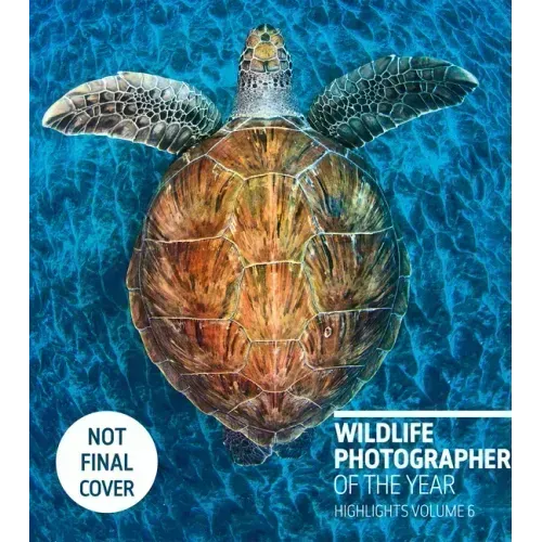 Wildlife Photographer of the Year: Highlights Volume 6: Volume 6