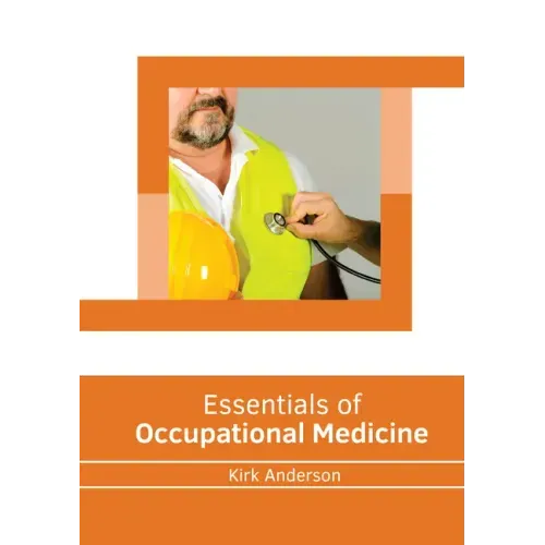 Essentials of Occupational Medicine