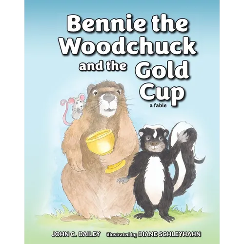 Bennie the Woodchuck and the Gold Cup