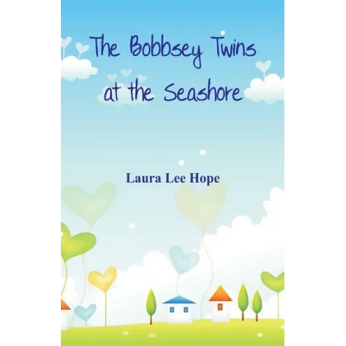 The Bobbsey Twins at the Seashore