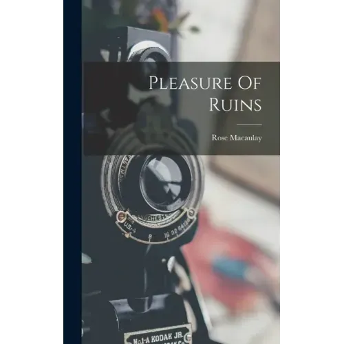 Pleasure Of Ruins