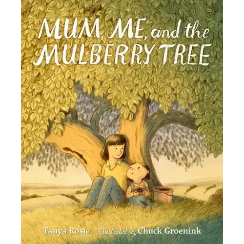 Mum, Me, and the Mulberry Tree