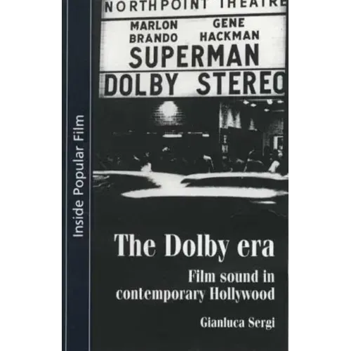 The Dolby Era: Film Sound in Contemporary Hollywood