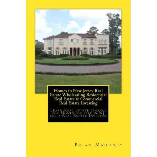 Homes in New Jersey Real Estate Wholesaling Residential Real Estate & Commercial Real Estate Investing: Learn Real Estate Finance for Homes for sale i