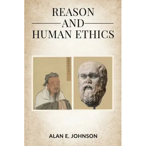 Reason and Human Ethics