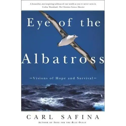 Eye of the Albatross: Visions of Hope and Survival