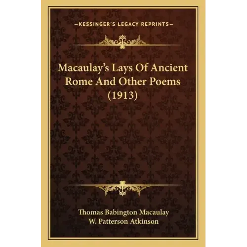 Macaulay's Lays Of Ancient Rome And Other Poems (1913)