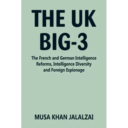 The UK Big-3: The French and German Intelligence Reforms, Intelligence Diversity and Foreign Espionage