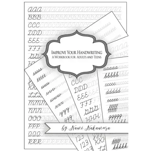 Improve Your Handwriting: A Workbook for Adults and Teens: Cursive Writing Penmanship Handwriting Workbook for Adults and Teens