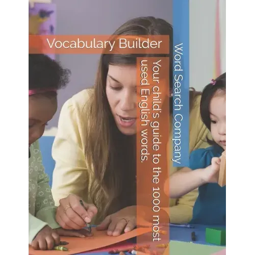 Your child's guide to the 1000 most used English words.: Vocabulary Builder
