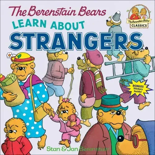 The Berenstain Bears Learn about Strangers
