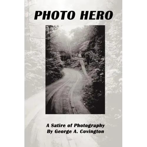 Photo Hero: A Satire of Photography