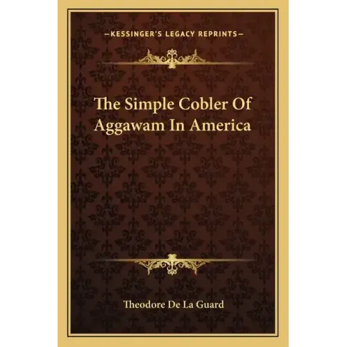 The Simple Cobler Of Aggawam In America