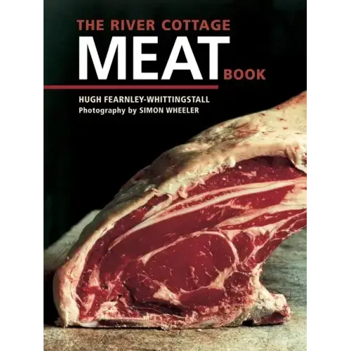 The River Cottage Meat Book: [A Cookbook]