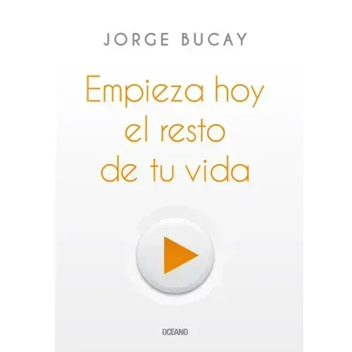 Empieza Hoy El Resto de Tu Vida