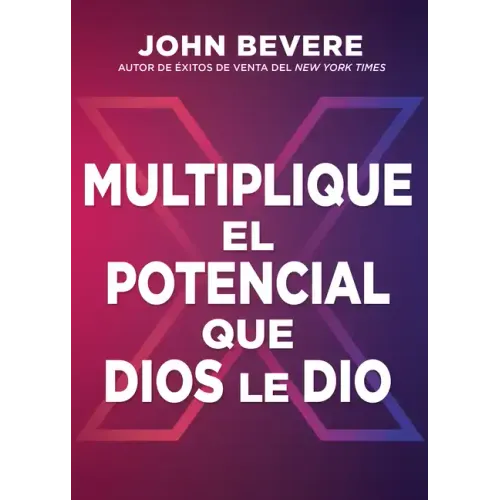 Multiplique el potencial que Dios le dio
