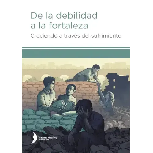 De la debilidad a la fortaleza (Strength from Weakness - Spanish edition)