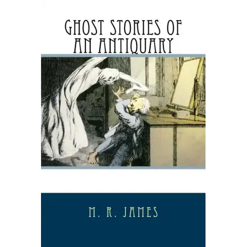 Ghost Stories of an Antiquary