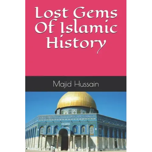 Lost Gems Of Islamic History
