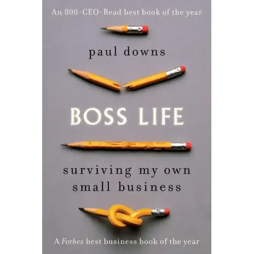 Boss Life: Surviving My Own Small Business