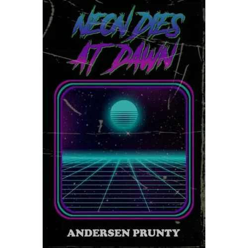 Neon Dies At Dawn