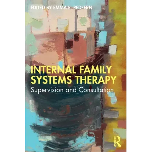 Internal Family Systems Therapy: Supervision and Consultation