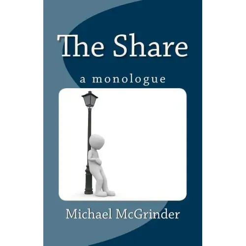 The Share: A Monologue