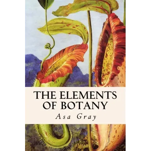 The Elements of Botany