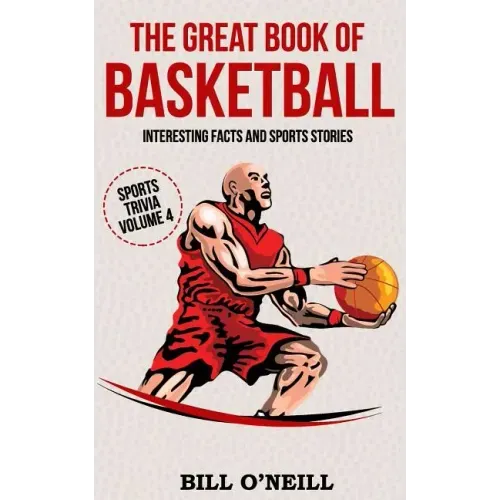 The Great Book of Basketball: Interesting Facts and Sports Stories