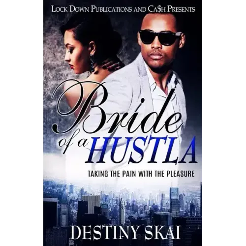 Bride of a Hustla: Taking the Pain with the Pleasure