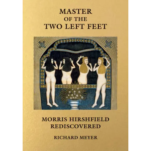Master of the Two Left Feet: Morris Hirshfield Rediscovered