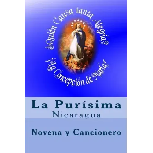 La Purisima En Nicaragua: Novena Y Cancionero
