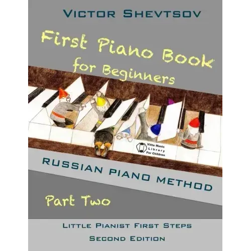 First Piano Book for Beginners Part Two: Russian Piano Method