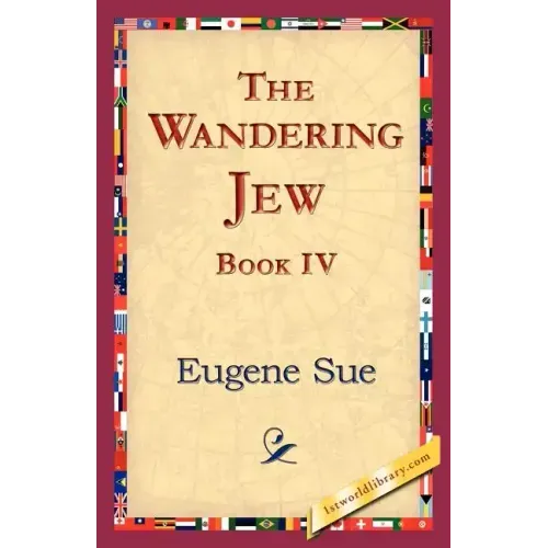 The Wandering Jew, Book IV