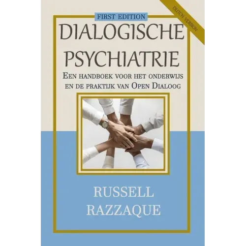 Dialogische Psychiatrie (Dutch Version): Een handboek voor het onderwijs en de praktijk van Open Dialoog