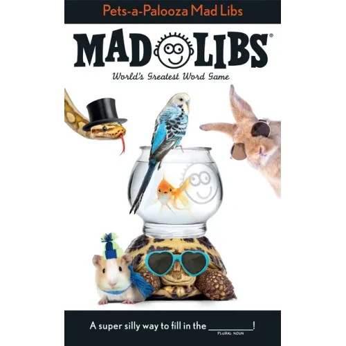 Pets-A-Palooza Mad Libs: World's Greatest Word Game