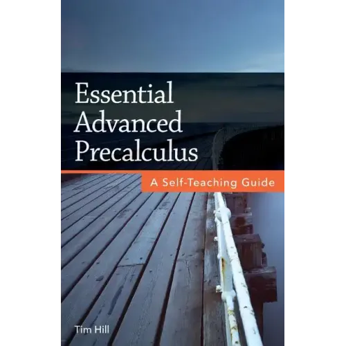 Essential Advanced Precalculus: A Self-Teaching Guide