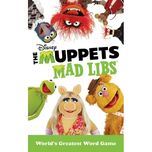 The Muppets Mad Libs: World's Greatest Word Game