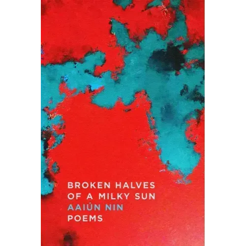 Broken Halves of a Milky Sun: Poems